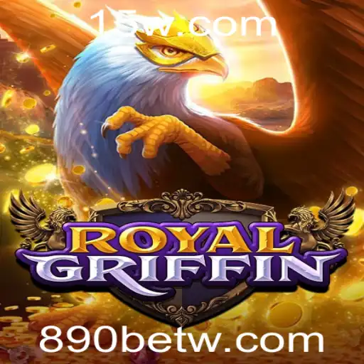 RoyalGriffin: Descubra as Emoções do Novo Jogo com 890 bet
